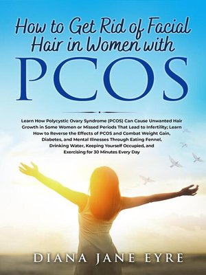 cover image of How to Get Rid of Facial Hair in Women with PCOS